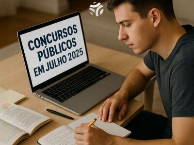 Concursos Públicos em Julho 2025: Saiba quais são os editais e provas que saem esse mês
