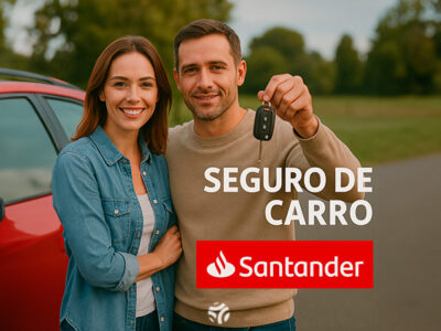Seguros de Carro Santander: Como Cotar Agora a sua Proteção com Parcelamento Facilitado