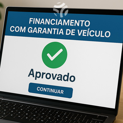 Aproveite financiamento com garantia de veículo e conquiste melhores taxas. financiamento com garantia de veículo